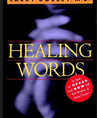 The book Healing Words by Larry Dossey, MD